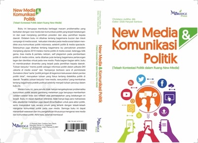 New Media & Komunikasi Politik  (Telaah Kontestasi Politik dalam Ruang New Media)